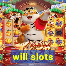 will slots